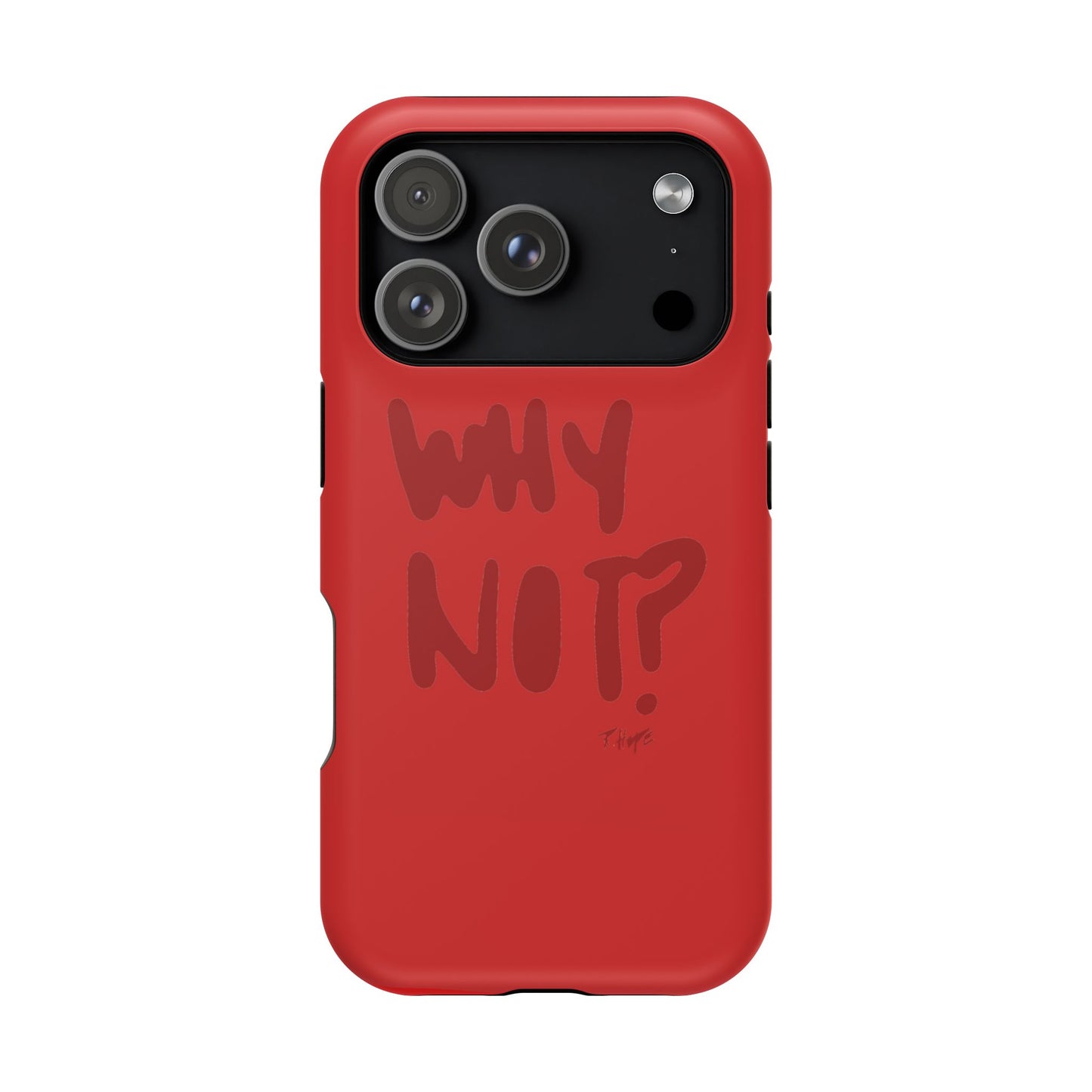 WHY NOT IN RED? CASE