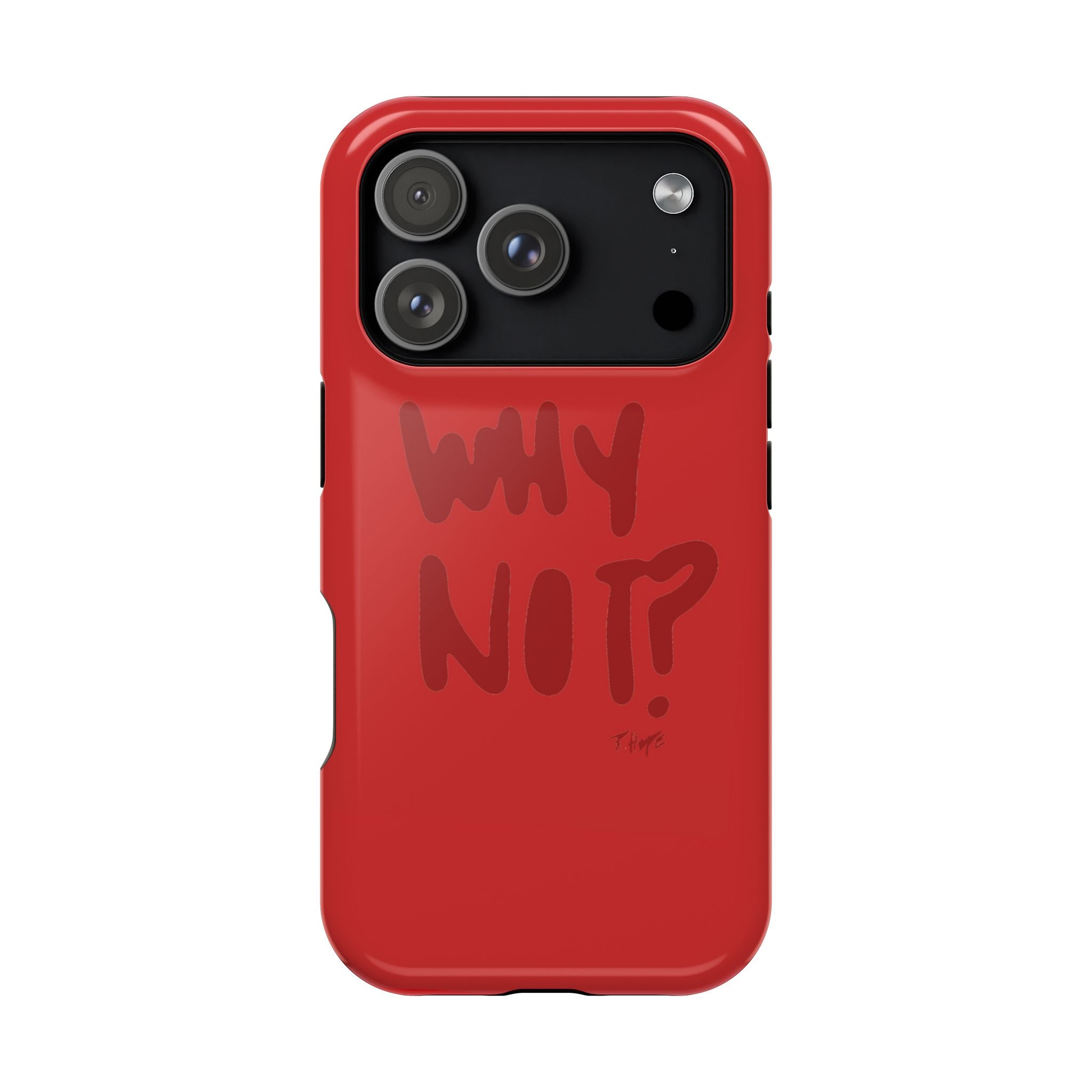 WHY NOT IN RED? CASE