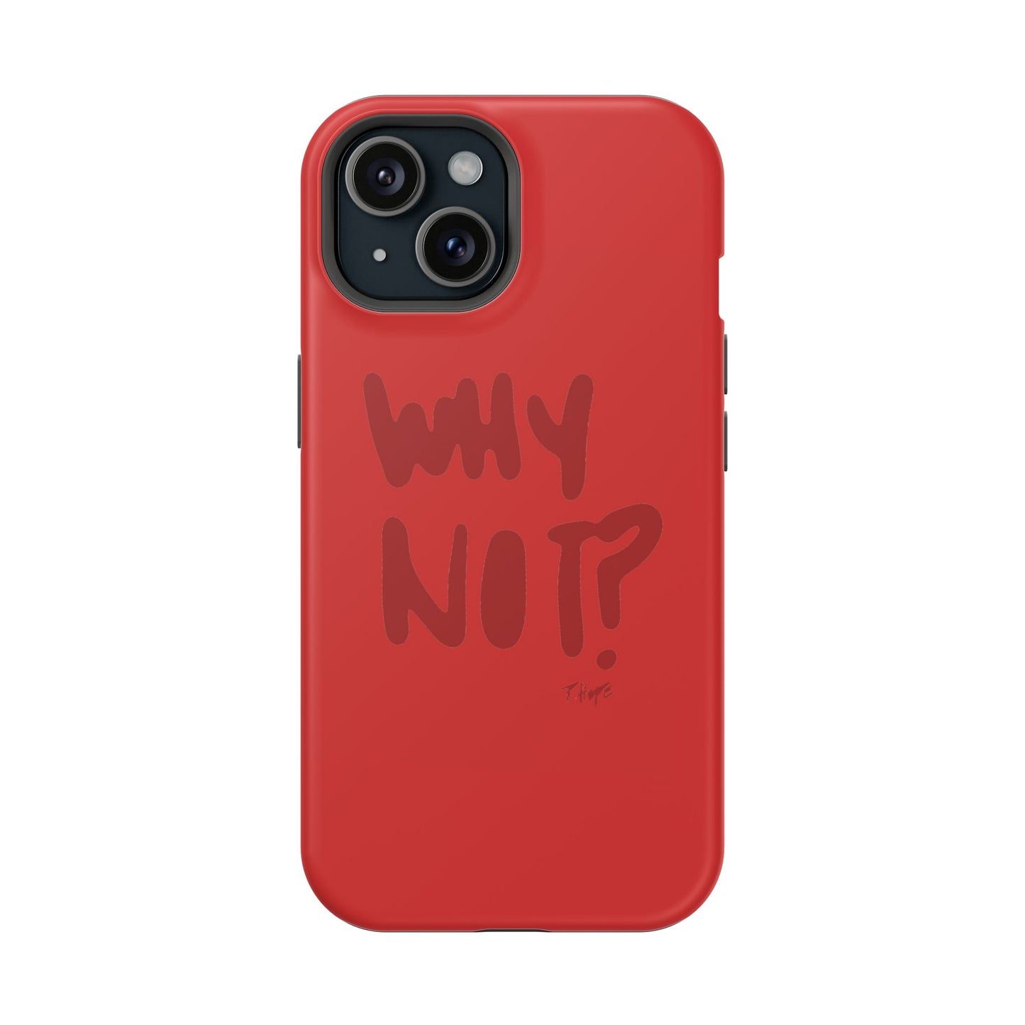 WHY NOT IN RED? CASE