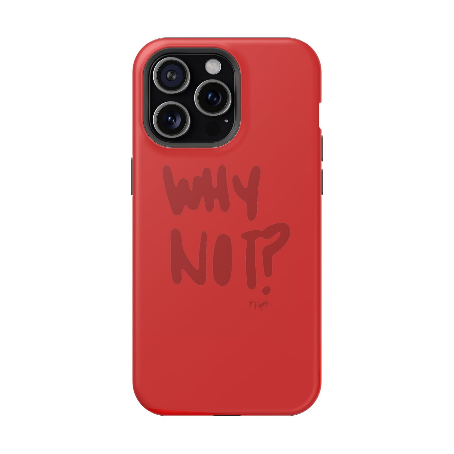 WHY NOT IN RED? CASE
