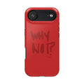 WHY NOT IN RED? CASE