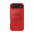 WHY NOT IN RED? CASE