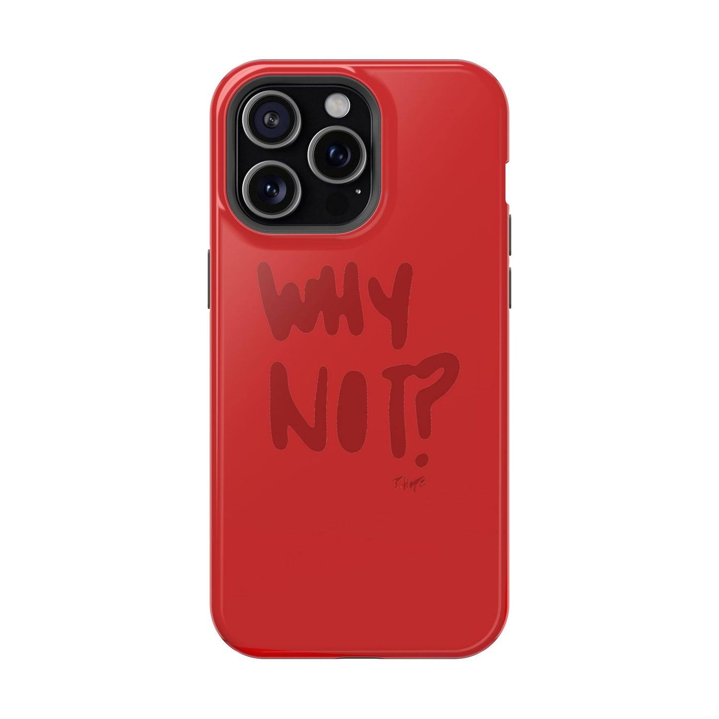 WHY NOT IN RED? CASE