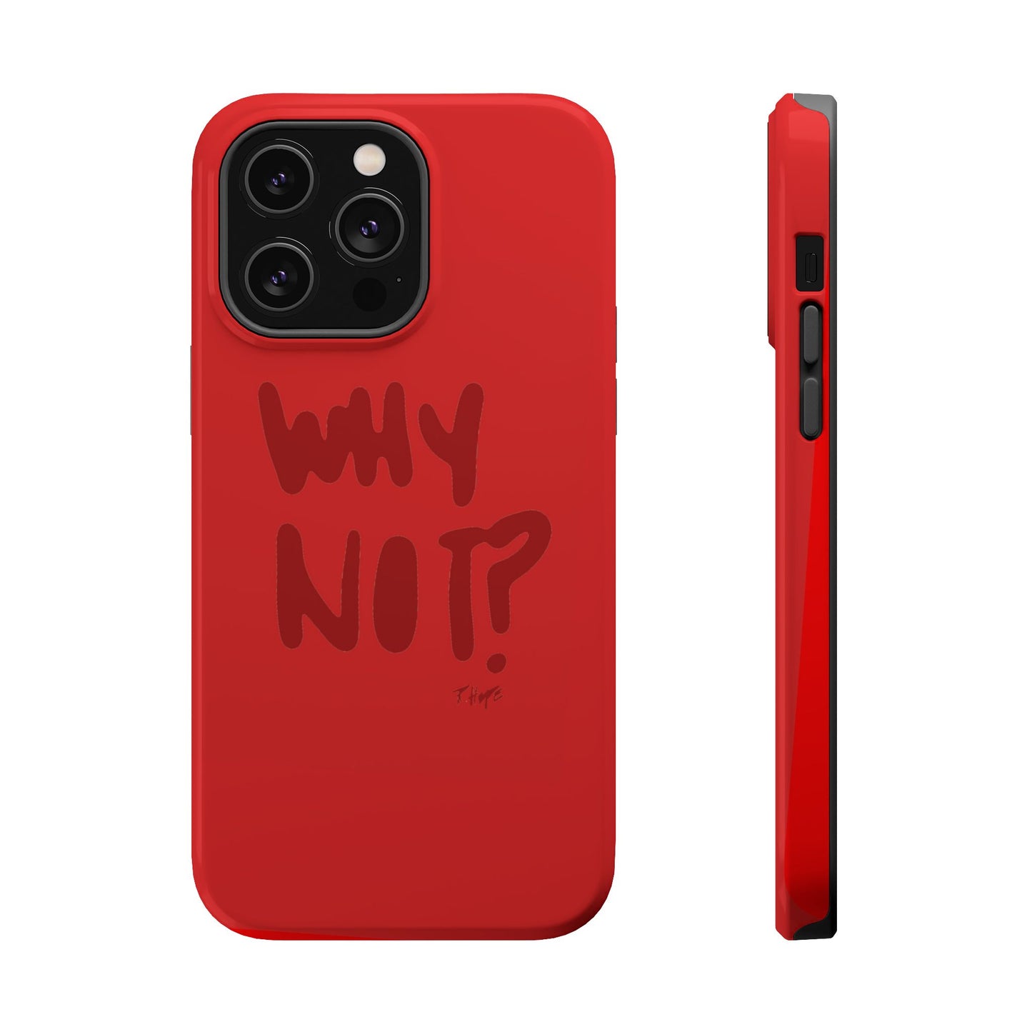 WHY NOT IN RED? CASE