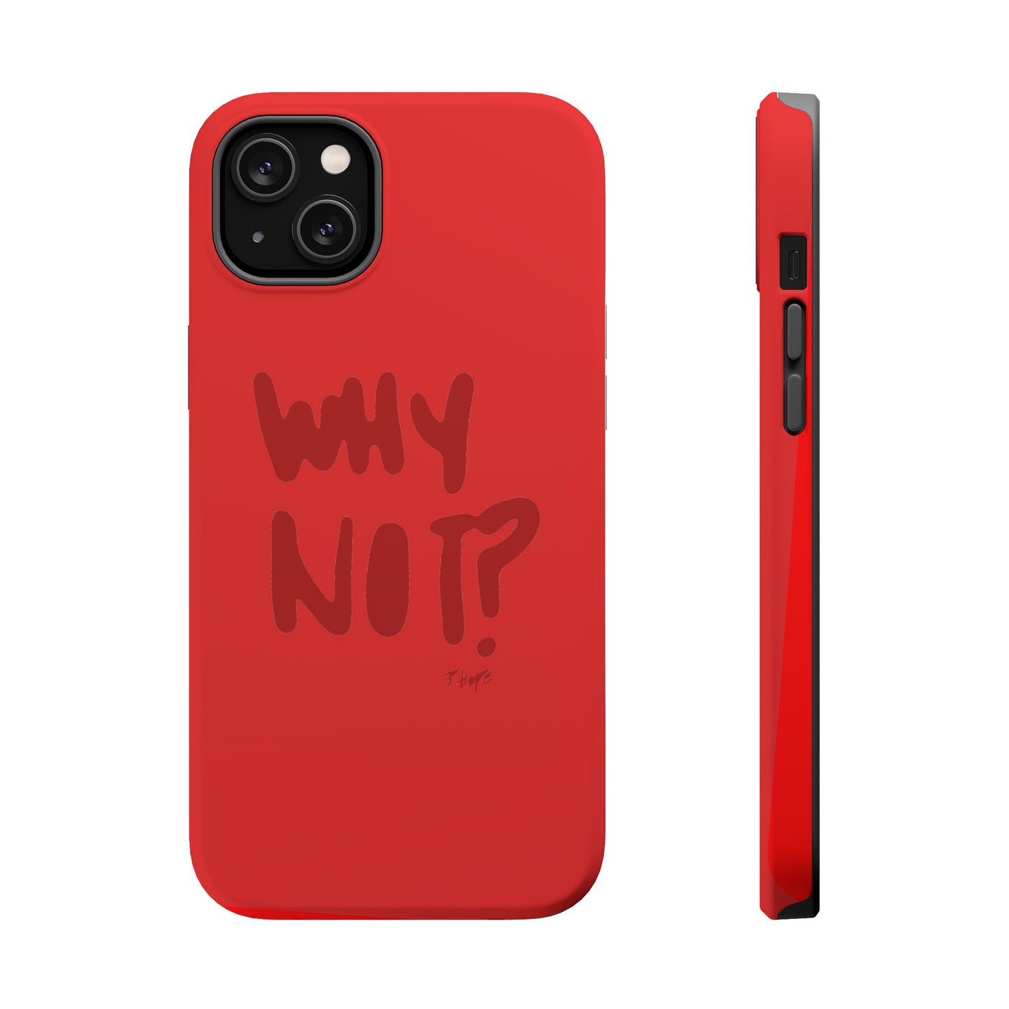 WHY NOT IN RED? CASE
