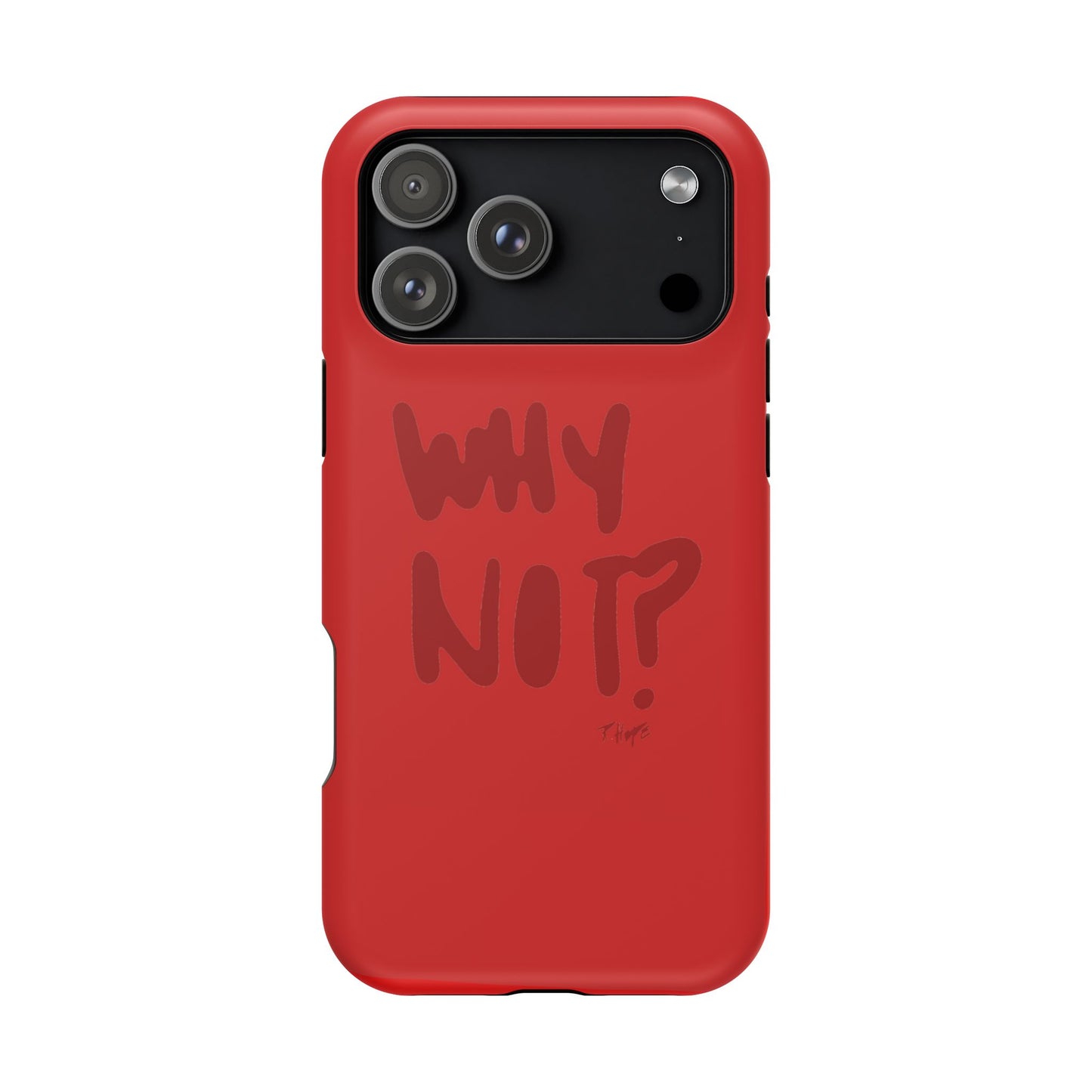 WHY NOT IN RED? CASE