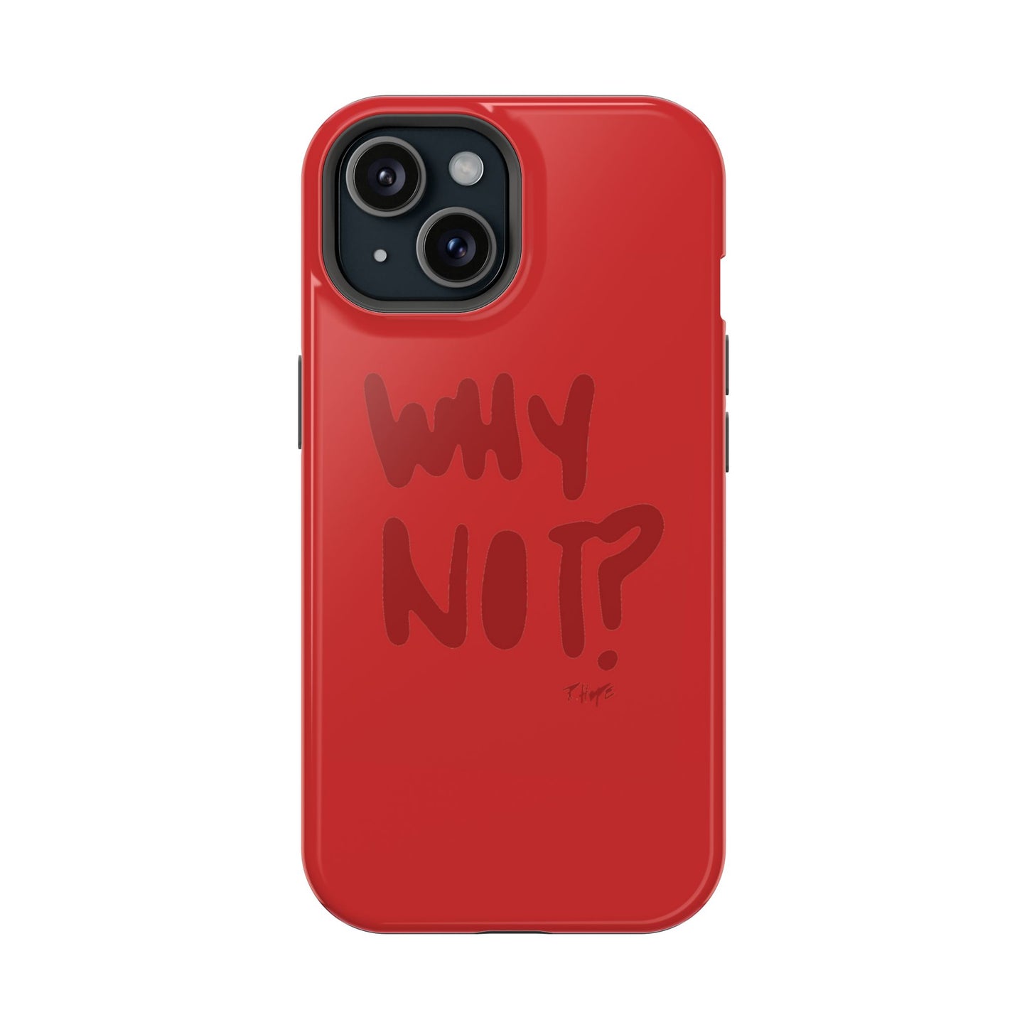 WHY NOT IN RED? CASE