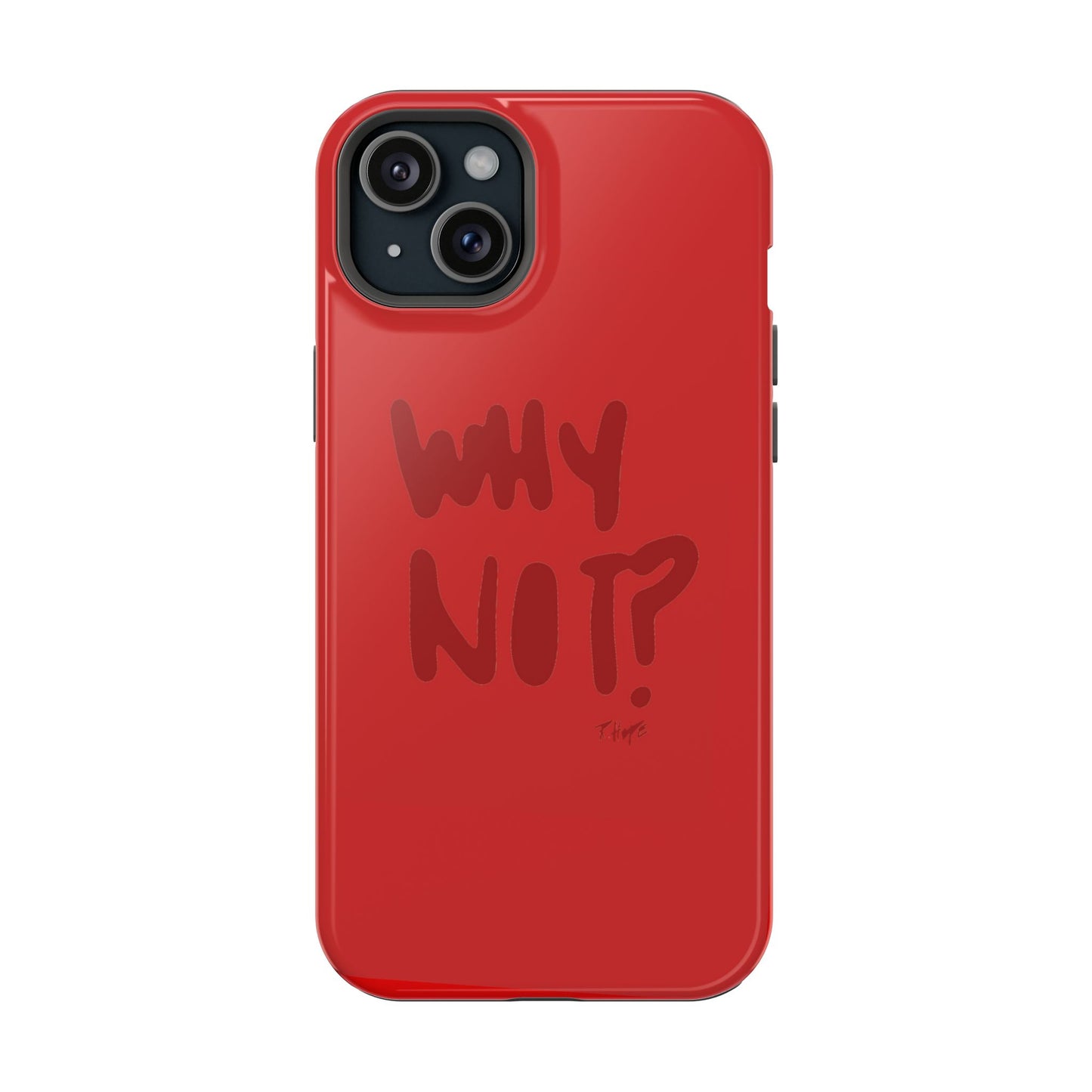 WHY NOT IN RED? CASE