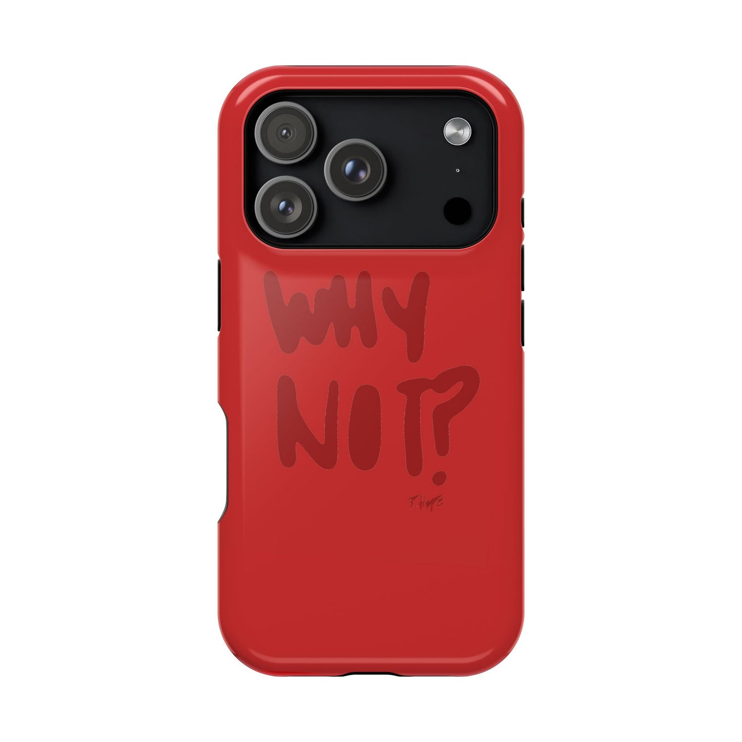 WHY NOT IN RED? CASE
