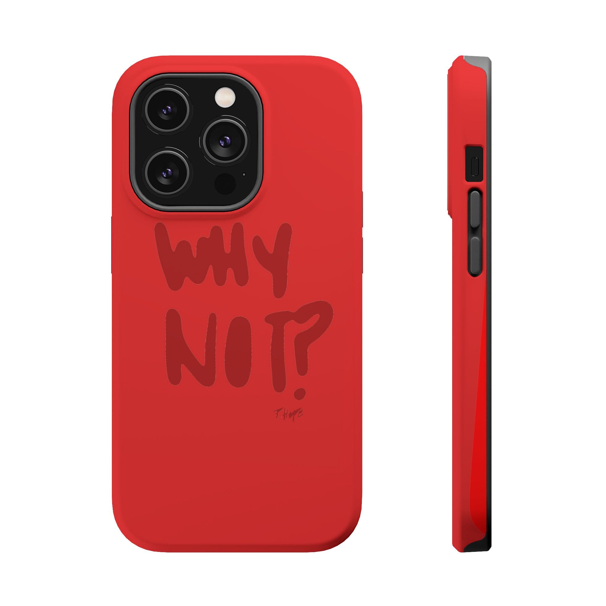 WHY NOT IN RED? CASE