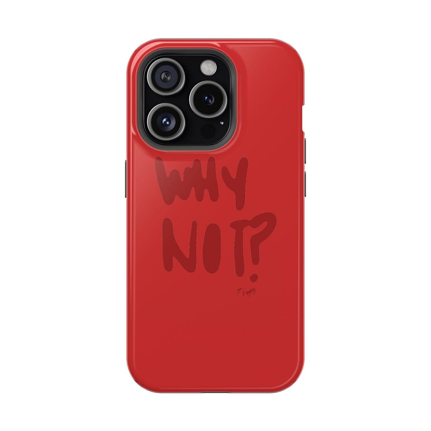 WHY NOT IN RED? CASE