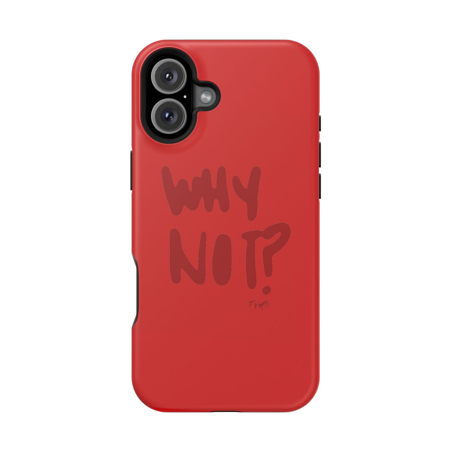 WHY NOT IN RED? CASE