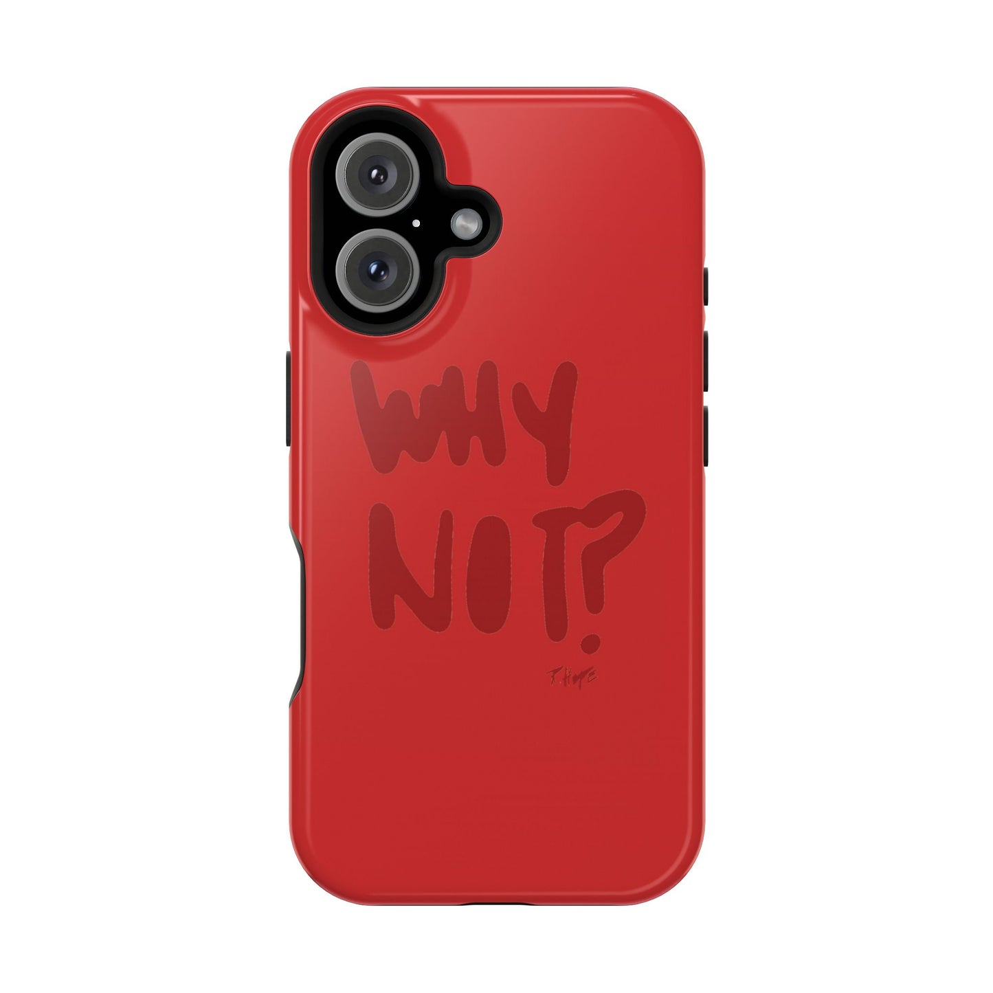 WHY NOT IN RED? CASE