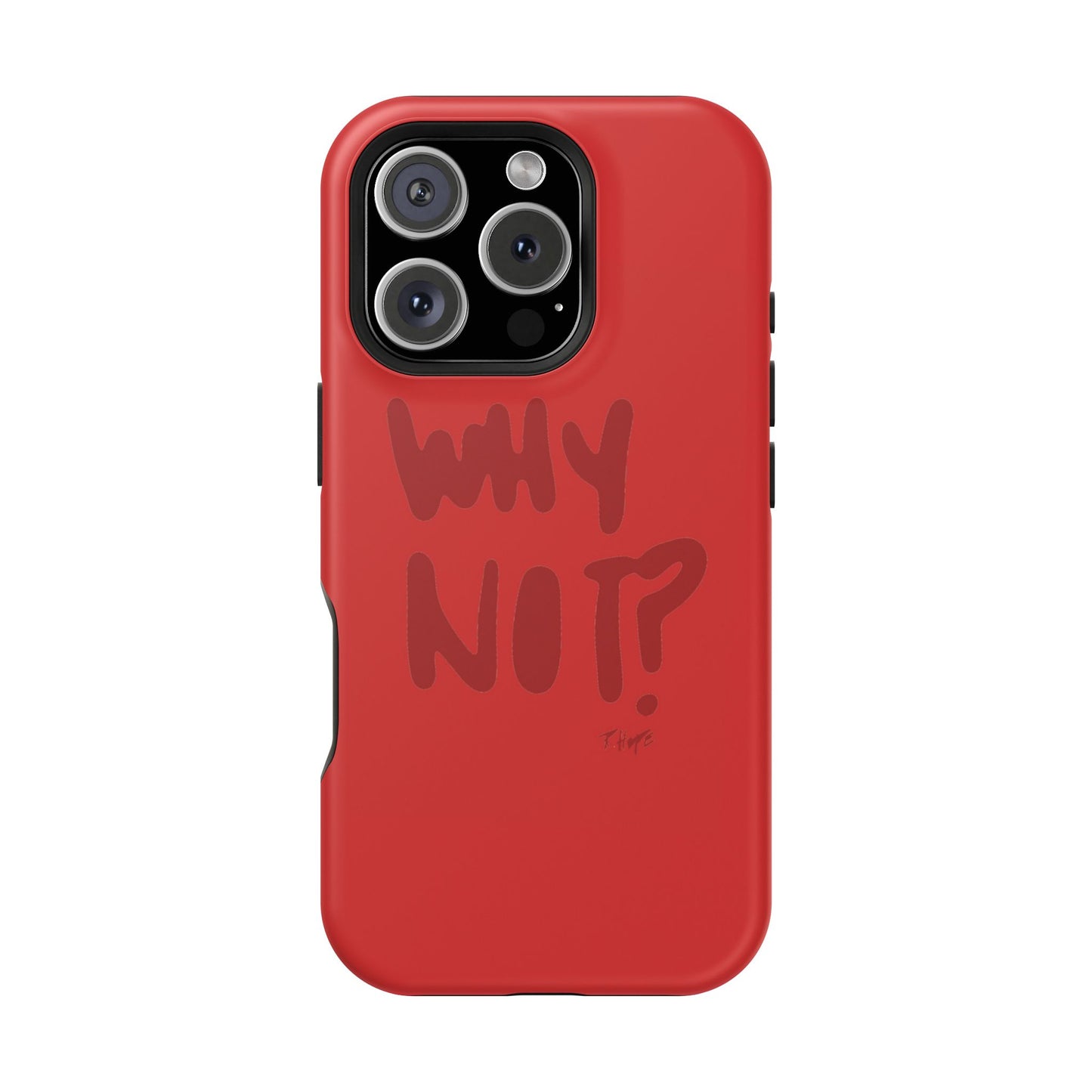 WHY NOT IN RED? CASE