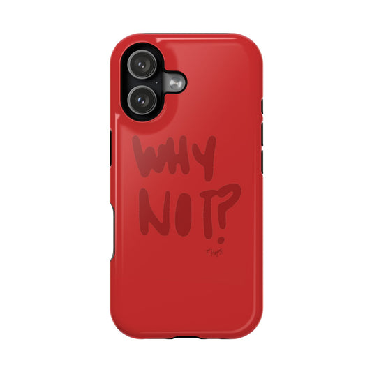 WHY NOT IN RED? CASE