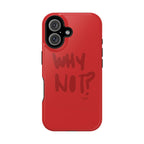 WHY NOT IN RED? CASE