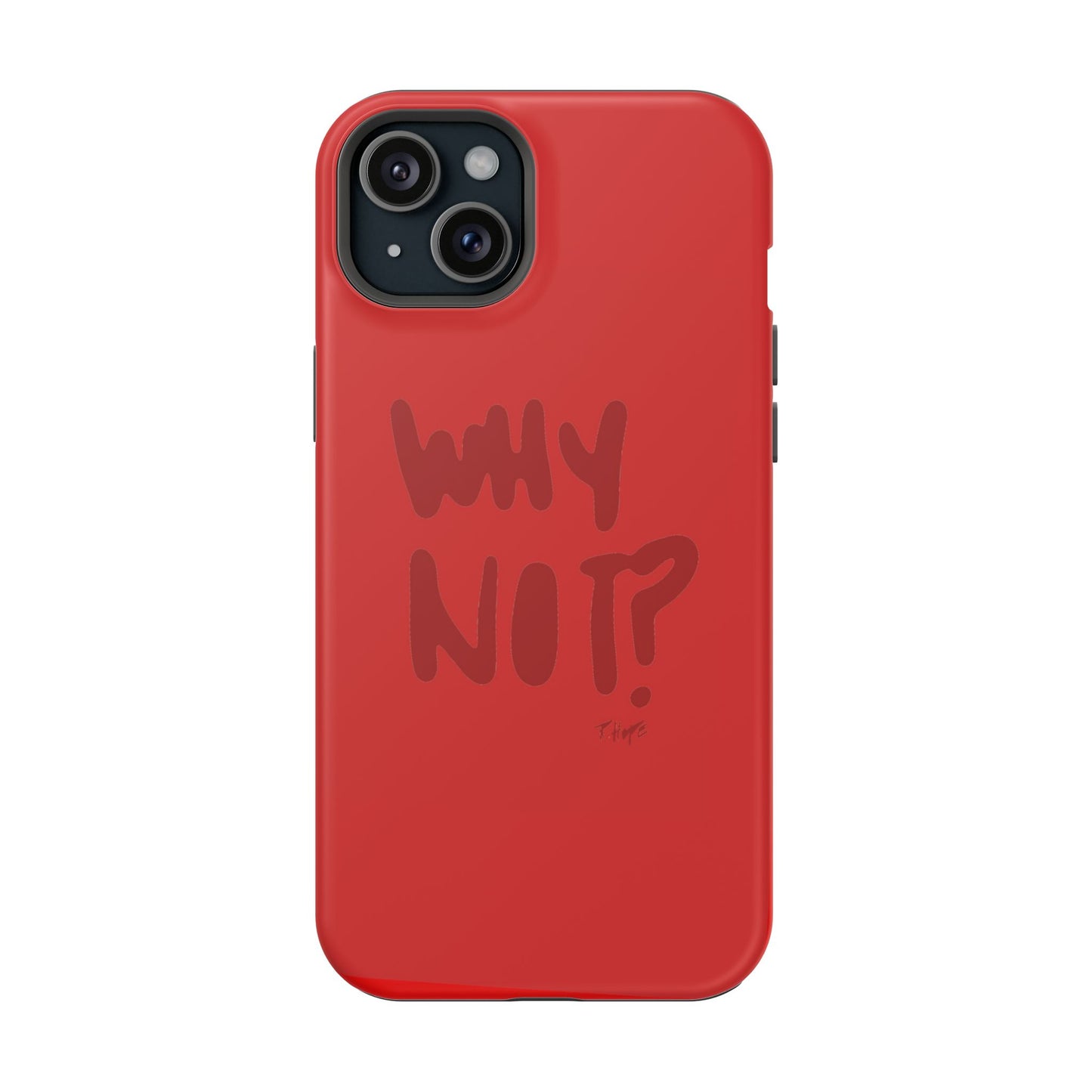 WHY NOT IN RED? CASE