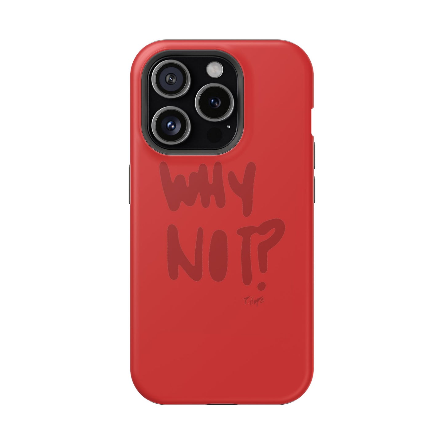 WHY NOT IN RED? CASE